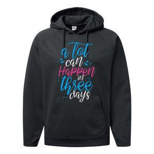 A Lot Can Happen In Three Days Easter Jesus Christian Attire Performance Fleece Hoodie