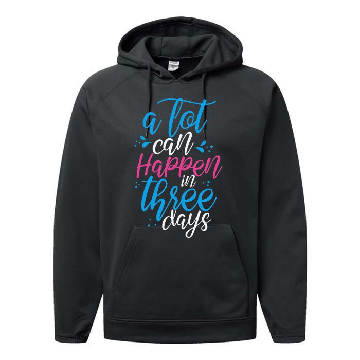 A Lot Can Happen In Three Days Easter Jesus Christian Attire Performance Fleece Hoodie