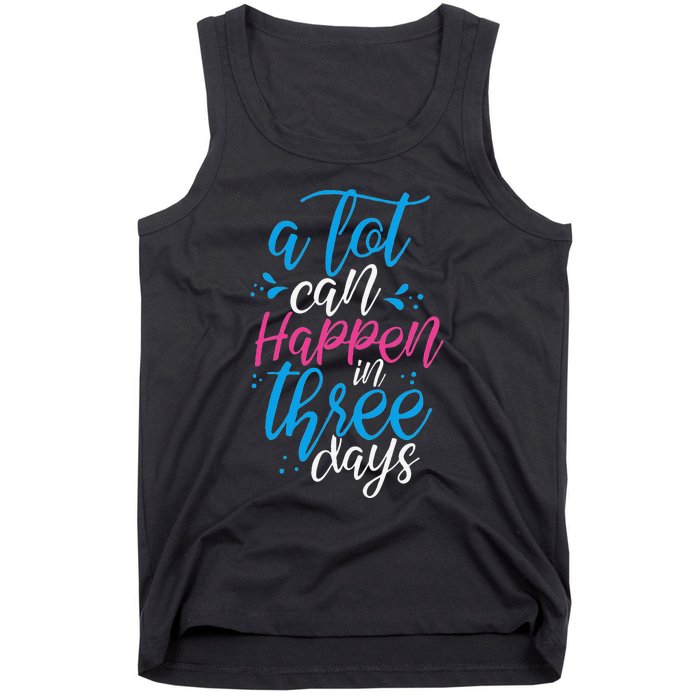 A Lot Can Happen In Three Days Easter Jesus Christian Attire Tank Top