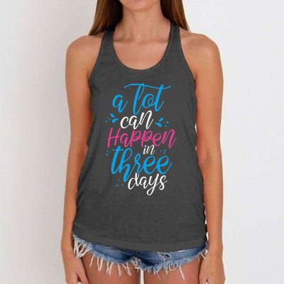 A Lot Can Happen In Three Days Easter Jesus Christian Attire Women's Knotted Racerback Tank