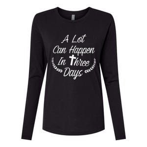 A Lot Can Happen In Three Days Wonderful Easter Gift Womens Cotton Relaxed Long Sleeve T-Shirt