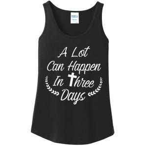 A Lot Can Happen In Three Days Wonderful Easter Gift Ladies Essential Tank