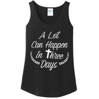 A Lot Can Happen In Three Days Wonderful Easter Gift Ladies Essential Tank