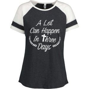 A Lot Can Happen In Three Days Wonderful Easter Gift Enza Ladies Jersey Colorblock Tee