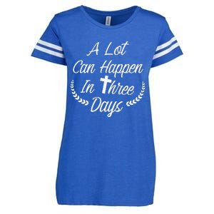 A Lot Can Happen In Three Days Wonderful Easter Gift Enza Ladies Jersey Football T-Shirt