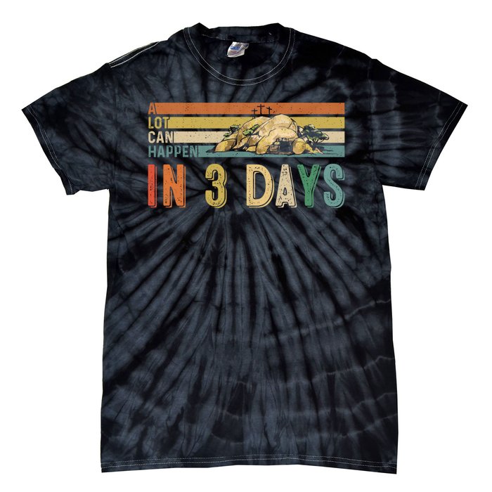 A Lot Can Happen In 3 Days Easter Retro Vintage Sunset Tie-Dye T-Shirt