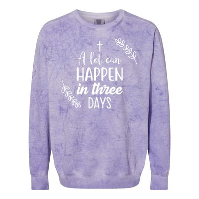 A Lot Can Happen In Three Days Easter Jesus Colorblast Crewneck Sweatshirt