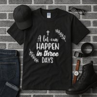 A Lot Can Happen In Three Days Easter Jesus Tall T-Shirt