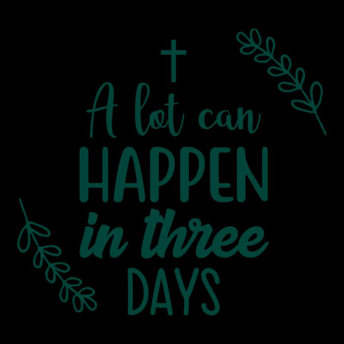 A Lot Can Happen In Three Days Easter Jesus Mug