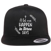 A Lot Can Happen In Three Days Easter Jesus Flatbill Hat