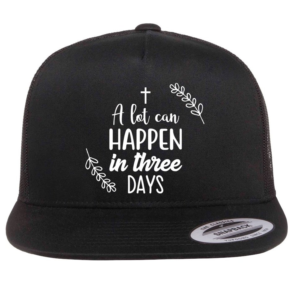 A Lot Can Happen In Three Days Easter Jesus Flatbill Hat