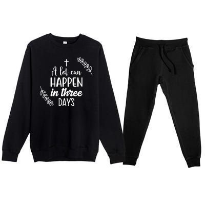 A Lot Can Happen In Three Days Easter Jesus Premium Crewneck Sweatsuit Set