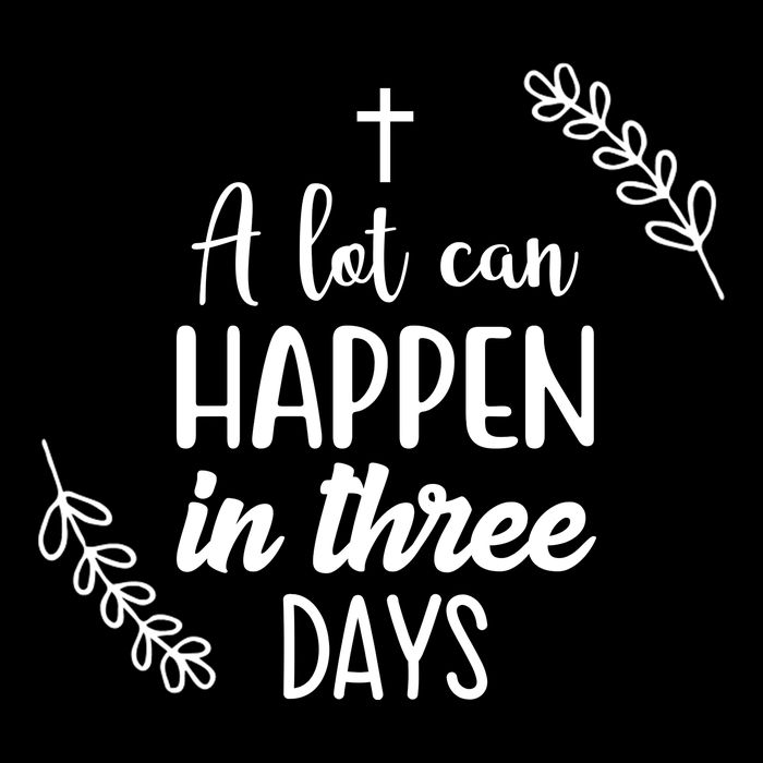 A Lot Can Happen In Three Days Easter Jesus Premium T-Shirt