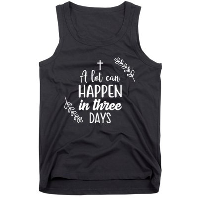 A Lot Can Happen In Three Days Easter Jesus Tank Top