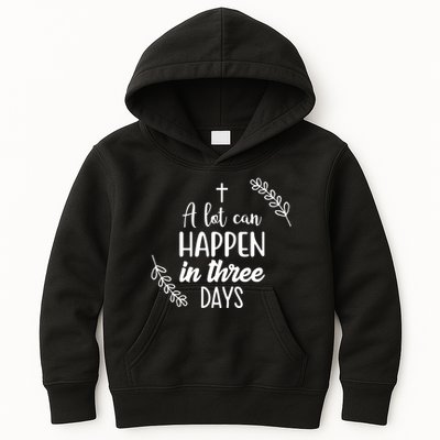 A Lot Can Happen In Three Days Easter Jesus Kids Hoodie