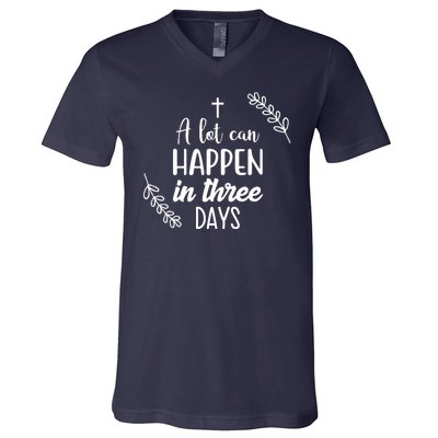 A Lot Can Happen In Three Days Easter Jesus V-Neck T-Shirt