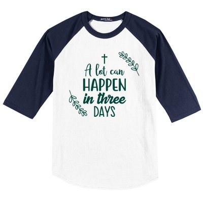 A Lot Can Happen In Three Days Easter Jesus Baseball Sleeve Shirt