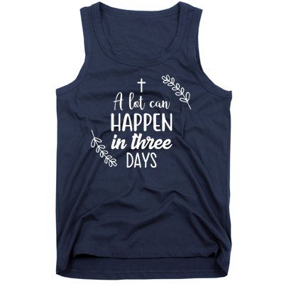 A Lot Can Happen In Three Days Easter Jesus Tank Top