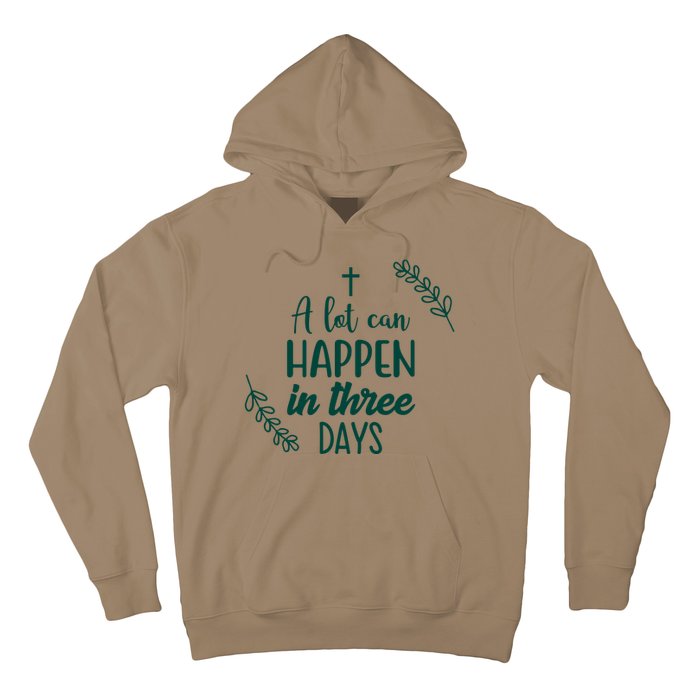 A Lot Can Happen In Three Days Easter Jesus Hoodie