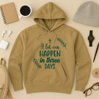 A Lot Can Happen In Three Days Easter Jesus Hoodie
