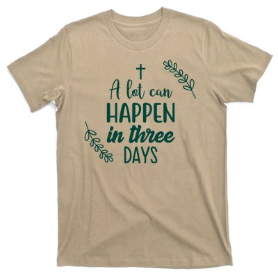 A Lot Can Happen In Three Days Easter Jesus T-Shirt