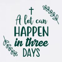A Lot Can Happen In Three Days Easter Jesus Garment-Dyed Sweatshirt