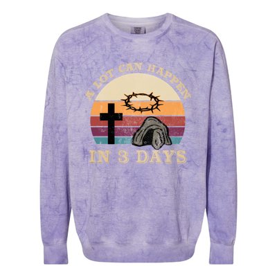 A Lot Can Happen In 3 Days Easter Religious Colorblast Crewneck Sweatshirt