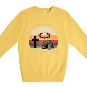 A Lot Can Happen In 3 Days Easter Religious Premium Crewneck Sweatshirt