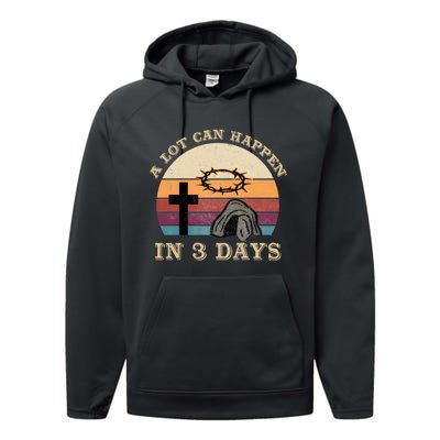 A Lot Can Happen In 3 Days Easter Religious Performance Fleece Hoodie