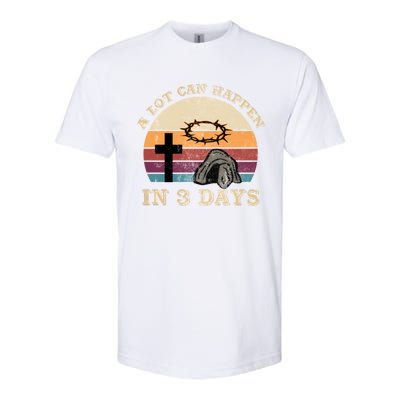 A Lot Can Happen In 3 Days Easter Religious Softstyle CVC T-Shirt