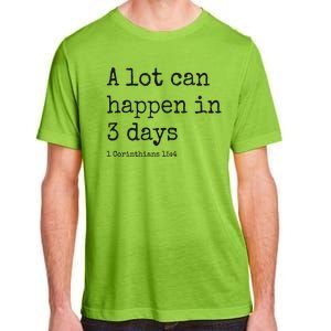 A Lot Can Happen In 3 Days Easter Adult ChromaSoft Performance T-Shirt