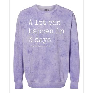 A Lot Can Happen In 3 Days Easter Colorblast Crewneck Sweatshirt