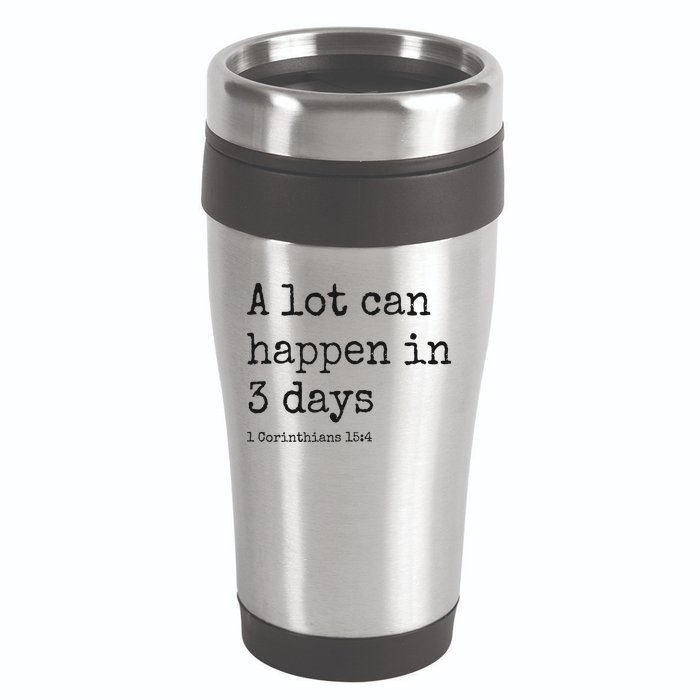 A Lot Can Happen In 3 Days Easter 16oz Travel Tumbler