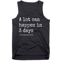 A Lot Can Happen In 3 Days Easter Tank Top