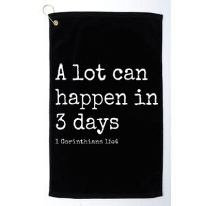 A Lot Can Happen In 3 Days Easter Platinum Collection Golf Towel