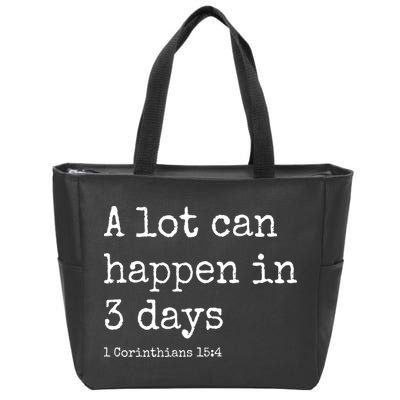 A Lot Can Happen In 3 Days Easter Zip Tote Bag