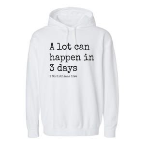 A Lot Can Happen In 3 Days Easter Garment-Dyed Fleece Hoodie