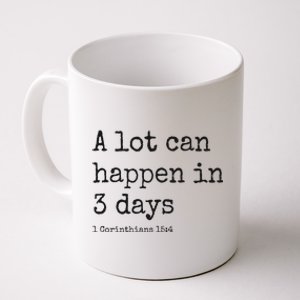 A Lot Can Happen In 3 Days Easter Coffee Mug