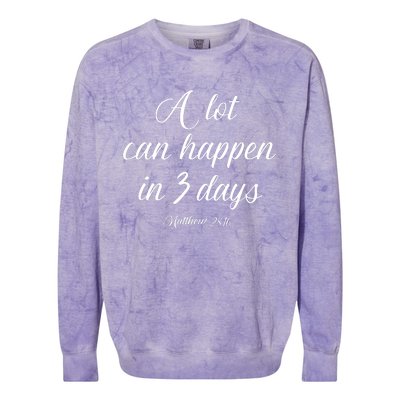 A Lot Can Happen In 3 Days Easter Good Friday Colorblast Crewneck Sweatshirt