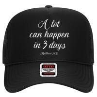 A Lot Can Happen In 3 Days Easter Good Friday High Crown Mesh Back Trucker Hat