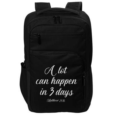 A Lot Can Happen In 3 Days Easter Good Friday Impact Tech Backpack