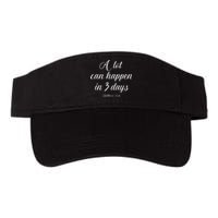 A Lot Can Happen In 3 Days Easter Good Friday Valucap Bio-Washed Visor