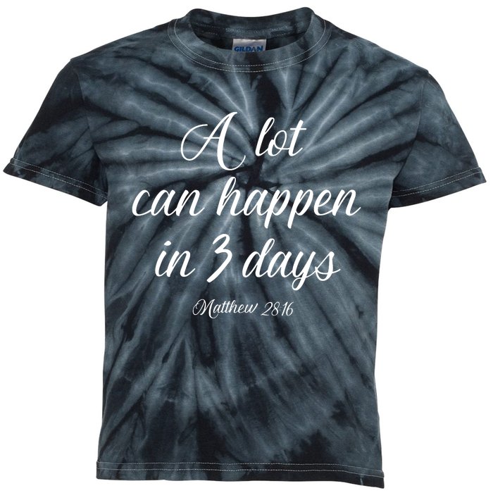 A Lot Can Happen In 3 Days Easter Good Friday Kids Tie-Dye T-Shirt