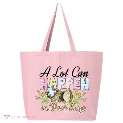 A Lot Can Happen in 3 Days gift for Easter Day 25L Jumbo Tote