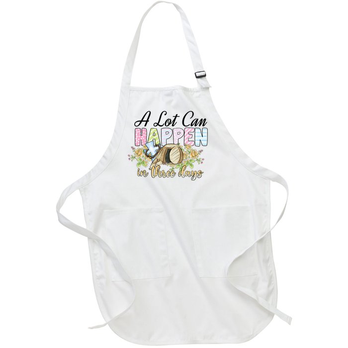 A Lot Can Happen in 3 Days gift for Easter Day Full-Length Apron With Pockets