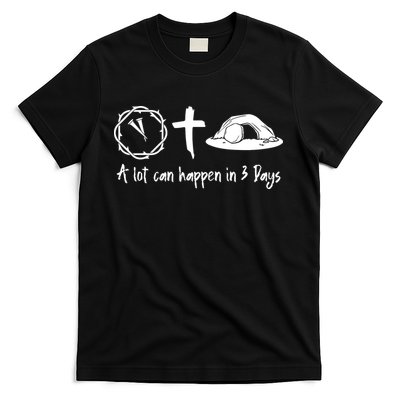 A Lot Can Happen In 3 Days Easter Day T-Shirt