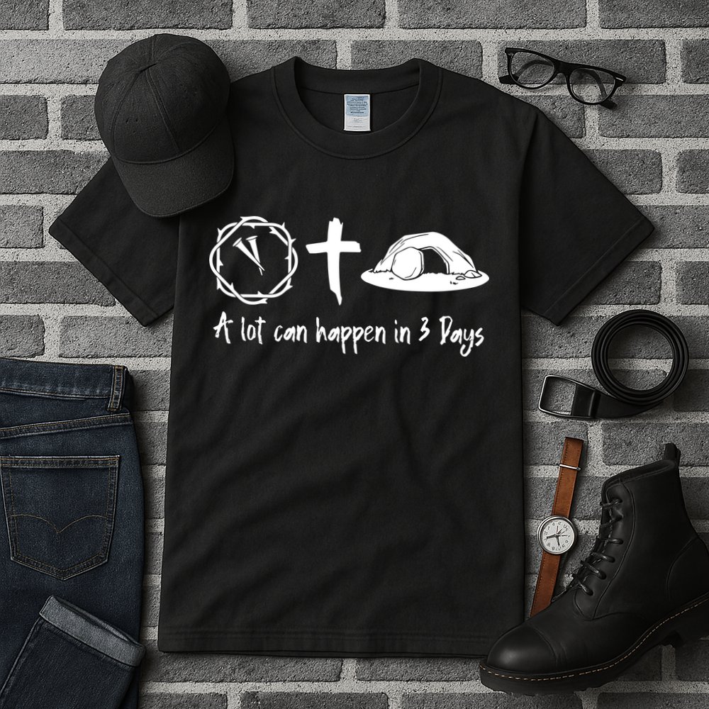 A Lot Can Happen In 3 Days Easter Day Tall T-Shirt