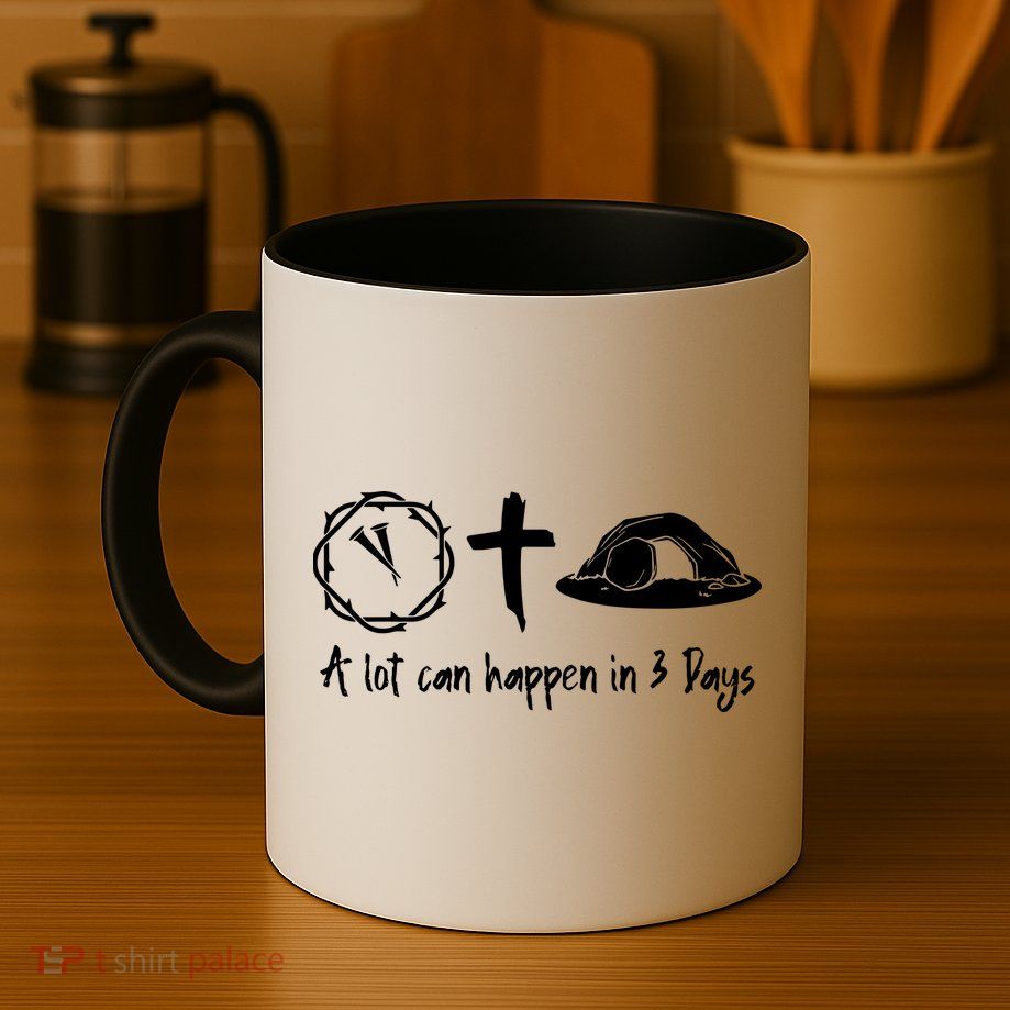 A Lot Can Happen In 3 Days Easter Day Mug