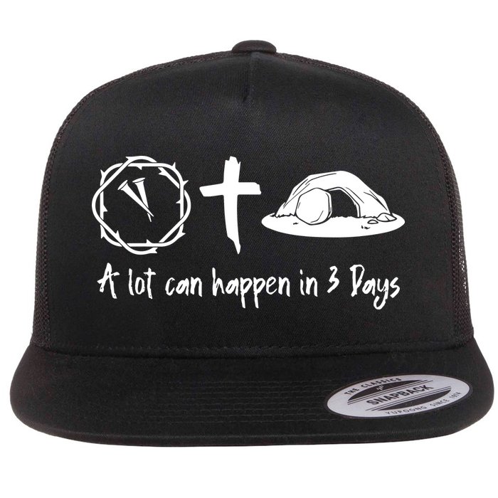 A Lot Can Happen In 3 Days Easter Day Flat Bill Trucker Hat
