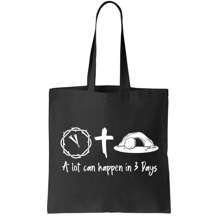 A Lot Can Happen In 3 Days Easter Day Bag